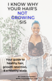 I Know Why Your Hair's Not Growing Sis.....